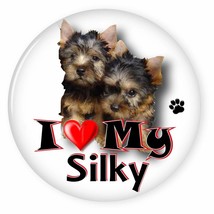 I Love My SILKY TERRIER - Dog Puppy 3&quot; CAMPAIGN Pin Back Button For your... - $7.99