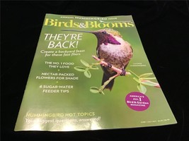 Birds &amp; Blooms Magazine June/ July 2021 Create a Backyard for Hummingbirds - £6.94 GBP