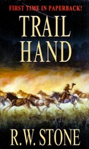 Trail Hand by R. W. Stone / 2008 Western Leisure Books - £0.87 GBP