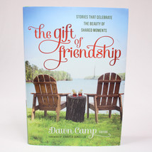 SIGNED The Gift Of Friendship Stories That Celebrate Hardback Book w/Dust Jacket - £17.27 GBP