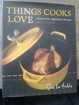 Things Cooks Love: Implements, Ingredients, Recipes by Sur La Table, Marie Simmo - £3.73 GBP