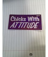 Chicks With Attitude Sign - $2.48