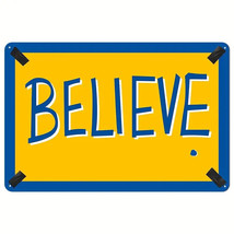 Believe metal sign, 12 x 8 Motivational Wall Art Decor For Ted Lasso Fans - £7.08 GBP