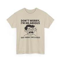 Don’t Worry, I’m Hilarious – Gay Panic Included | Funny LGBTQ+ Cartoon Tee - $29.99
