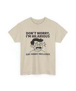 Don’t Worry, I’m Hilarious – Gay Panic Included | Funny LGBTQ+ Cartoon Tee - $29.99