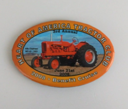 Heart Of America Tractor Club 2008 Benefit Cruise 3rd Annual Pin Button - £5.02 GBP