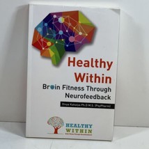 Healthy Within Brain Fitness through Neurofeedback SIGNED by Divya  Kakaiya TPB - £19.04 GBP