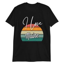 I Love Maine T-Shirt, Maine Home Cute T-Shirt Black - $21.69+