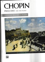 CHOPIN:  Preludes, for the Piano, Edited by Willard A. Palmer, Alfred Ma... - £3.78 GBP