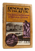 Douglas J. Preston Dinosaurs In The Attic An Excursion Into The American Museum - £59.64 GBP