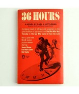 36 Hours by Carl K. Hittleman Vintage Paperback 1965 Edition 1st Printing - £11.98 GBP