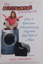 The Accidental Housewife: How to Overcome Housekeeping Hysteria One Task at a... - £4.67 GBP