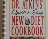 Dr. Atkins&#39; Quick and Easy New Diet Cookbook Atkins, Robert C. and Atkin... - $2.93