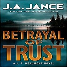 Betrayal Von Trust : A J.P.Beaumont Novel [Hardcover] [Jul 05, 2011] Jance, J.A - £20.84 GBP