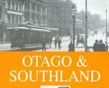 Pictures From the Past: Otago &amp; Southland by Gordon Parry - New Zealand ... - £29.63 GBP