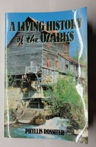 A Living History of the Ozarks Phyllis Rossiter 2006 Paperback - £11.81 GBP