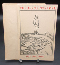 Robert Frost THE LONE STRIKER First edition 1933 Limited Edition 1/1000 Copies - £32.37 GBP