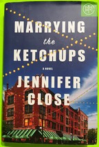 Marrying the Ketchups: A Novel by Jennifer Close (HCDJ 2022) - £3.90 GBP