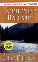 Gold in California! by Toddhunter Ballard / 2008 Paperback Historical Romance - £0.90 GBP