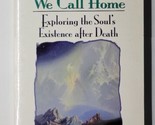 SIGNED The Place We Call Home Exploring the Soul&#39;s Existence After Death... - £15.91 GBP