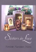 Sisters in Love...Author: Henriette Hampton Morris (used SIGNED hardcover) - £9.41 GBP