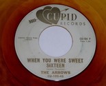 The Arrows When You Were Sweet Sixteen Yellow Vinyl 45 Rpm Record Cupid ... - £78.17 GBP