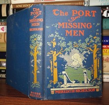 Nicholson, Meredith; Clarence-F. Underwood The Port Of Missing Men 1st Edition - £51.96 GBP