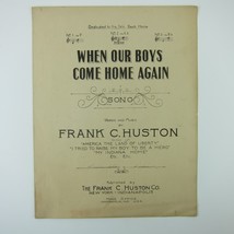 Sheet Music When Our Boys Come Home Again Frank C. Huston WWI Antique 1918 - £15.68 GBP