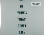 [Advance Uncorrected Proofs] List of Things That Didn&#39;t Kill Me by Jason... - £9.03 GBP