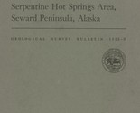 Geology, Mineral Deposits...of the Serpentine Hot Springs Area, Seward P... - $9.99