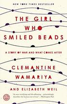 The Girl Who Smiled Beads: A Story of War and What Comes After [Paperback] Wamar - £6.37 GBP