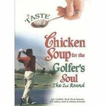 A Taste of Chicken Soup for the Golfer&#39;s Soul-The 2nd Round [Paperback] Jack Can - £2.33 GBP