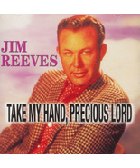 Jim Reeves Take My Hand Precious Lord CD Christian Religious Music - £7.15 GBP