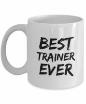 Trainer Mug Sport Coach Best Ever Funny Gift For Coworkers Novelty Gag C... - £13.42 GBP+