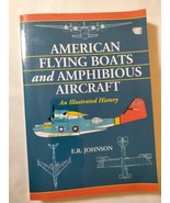 American Flying Boats and Amphibious Aircraft : An Illustrated History b... - €42,10 EUR