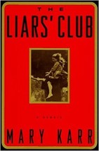 The Liars&#39; Club: A Memoir [Jun 01, 1995] Karr, Mary - $25.21