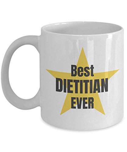 Primary image for Best Dietitian Ever Coffee Mug - 11oz White