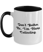 Don&#39;t Bother Me, I&#39;m Stamp Collecting. Two Tone 11oz Mug, Stamp Collecting Prese - £15.62 GBP