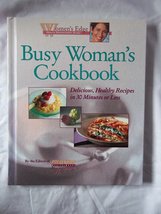 Busy Woman&#39;s Cookbook: Delicious, Healthy Recipes in 30 Minutes or Less ... - £2.30 GBP