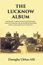 The Lucknow Album : Containing A Series of Fifty Photographic Views of Lucknow a - £18.69 GBP