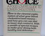 Eater&#39;s Choice: A Food Lover&#39;s Guide to Lower Cholesterol Ron Goor; Nanc... - $2.93