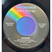 Trooper Raise a Little Hell / A Fine Mess (You&#39;ve Gotten Us Into) 45 Rock 1978 - £6.41 GBP