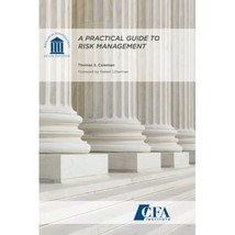 A Practical Guide to Risk Management Thomas S. Coleman - $13.00