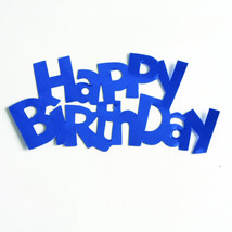 Word Happy Birthday Cutouts Plastic Shapes Confetti Die Cut FREE SHIPPING - £5.57 GBP