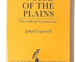 Voice of the Plains: Selected Radio Commentaries by John Cogswell - $24.99