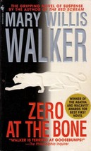 Zero At The Bone by Mary Willis Walker / 1997 Mystery/Suspense Paperback - £0.90 GBP