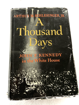 (First Printing) 1965 HC A thousand days;: John F. Kennedy in the White House .. - £19.45 GBP