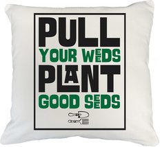 Pull The Weeds, Plant Good Seeds. Inspirational Gardening Quotes White P... - $24.74+