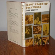 Sixty Years of Hollywood Baxter, John - $26.15 MXN
