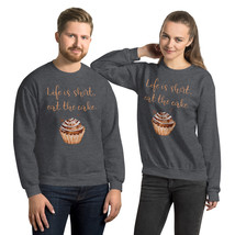 Life Is Short Eat The Cake Quote Lettering Chocolate Design Unisex Sweat... - $23.00
